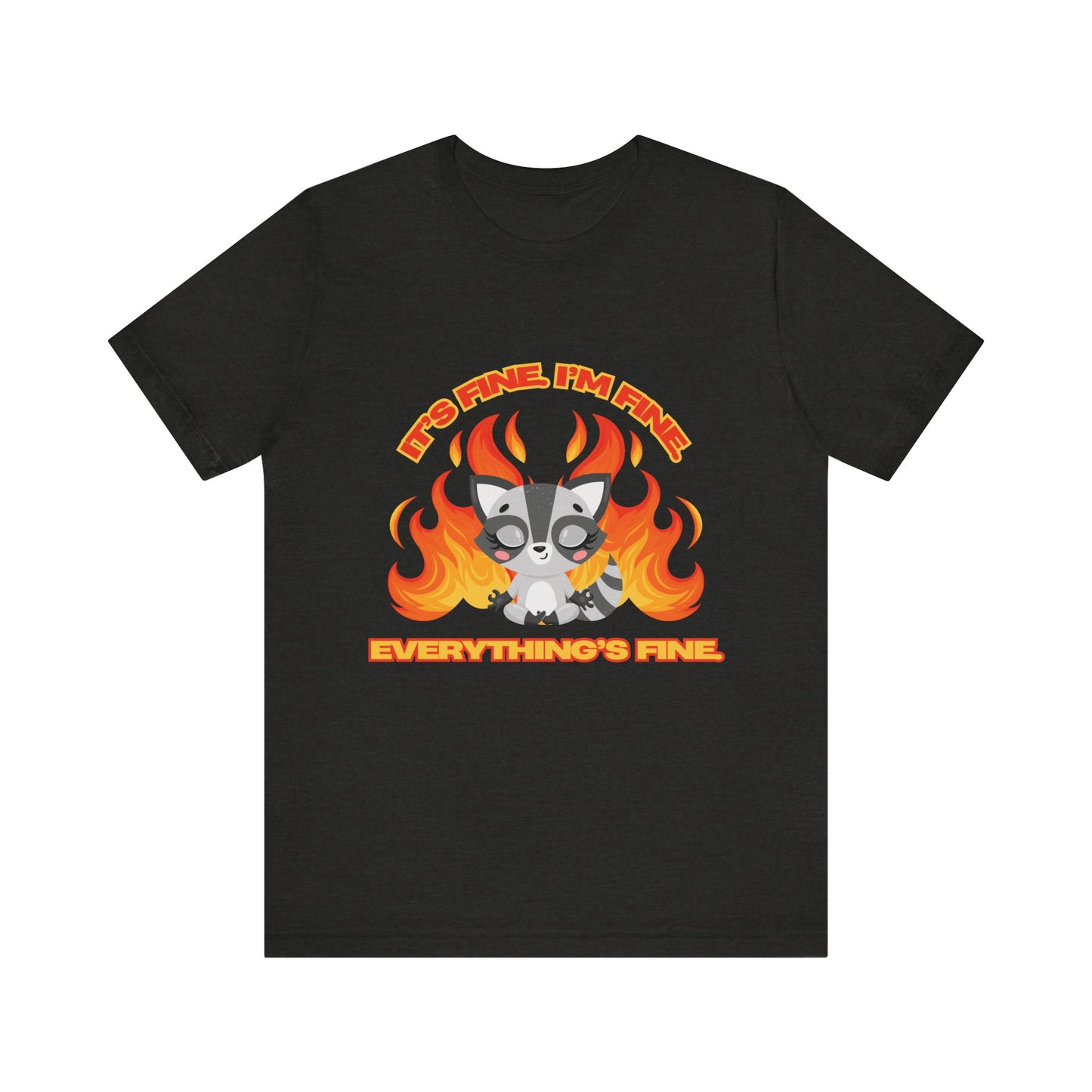 Everything's Fine Short Sleeve Tee